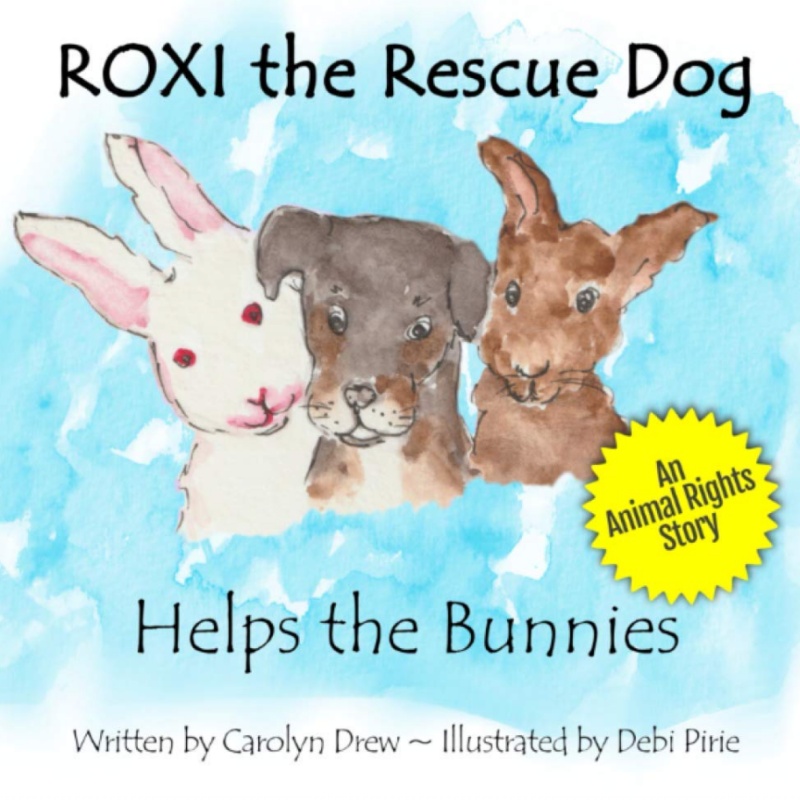 Roxi the Rescue Dog - Helps the Bunnies